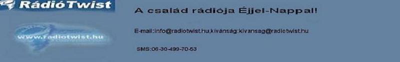 Rdi Twist a MI rdink! E-mail:twistfm@twistfm.hu